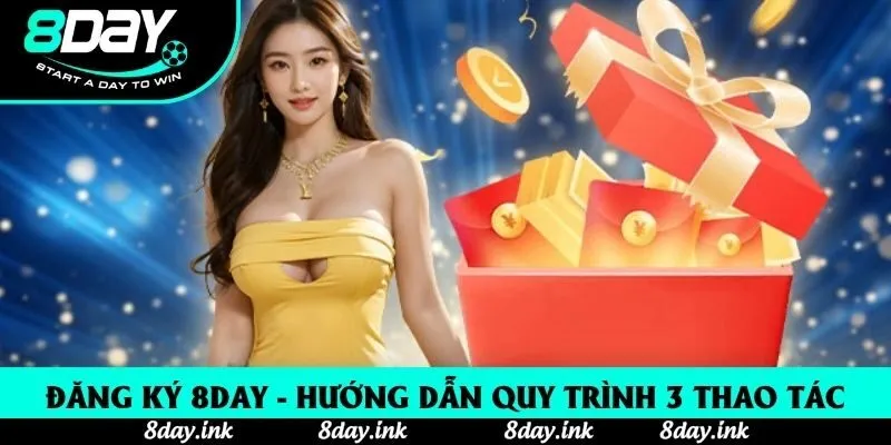 Đăng Ký 8day - 3 Bước Tạo Tài Khoản Thành Công Cho Người Mới