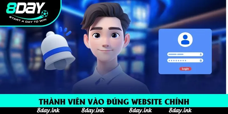 Thành viên vào đúng website chính