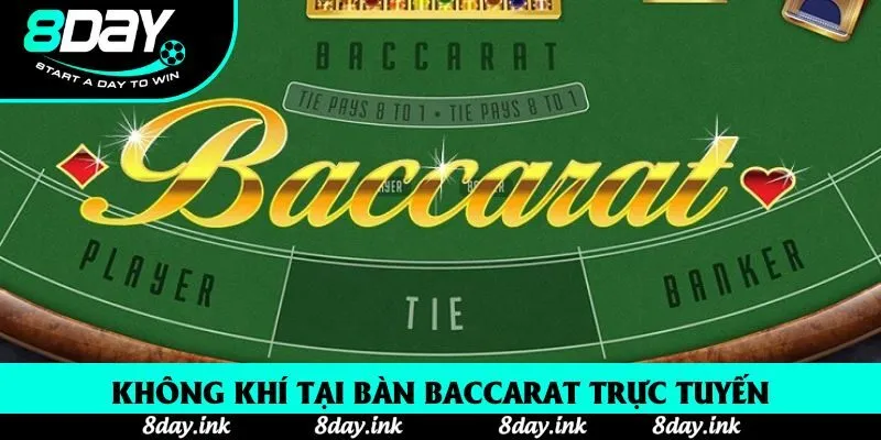 Không khí tại bàn baccarat trực tuyến